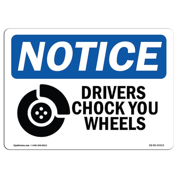 OSHA, 18" Width, Rigid Plastic, 18" W, 24" L, Landscape, Drivers Chock Your Wheels Sign